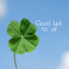 good luck